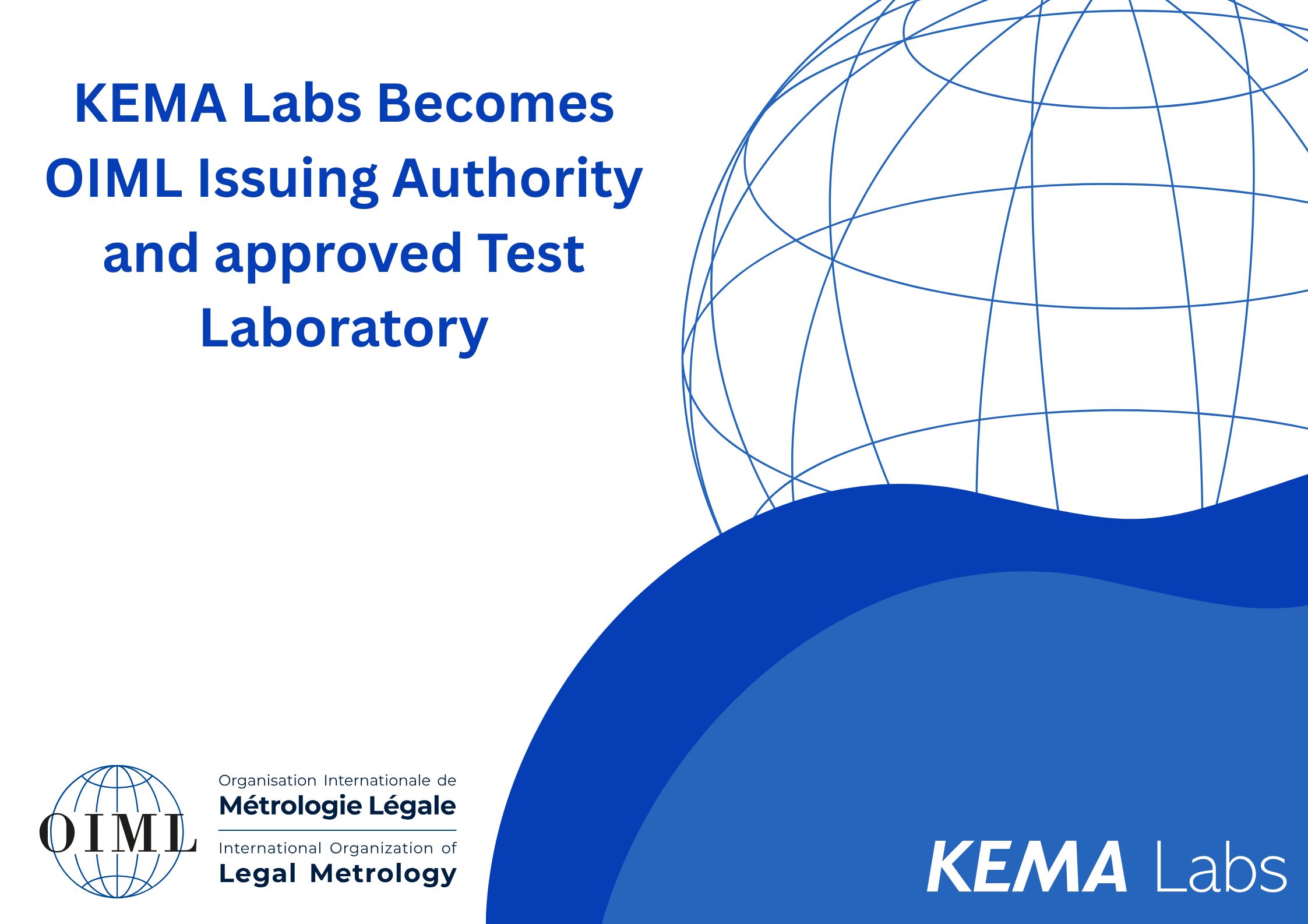 KEMA Labs Becomes OIML Issuing Authority and approved Test Laboratory
